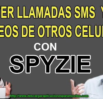 Download Spyzie Apk Para Ver Llamadas SMS Y Correos de otros celulares